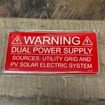 2" X 4" Warning Dual Power Supply Labels 03-211 Utility Grid & Pv Solar 10 Pack New. Price: $9.74.